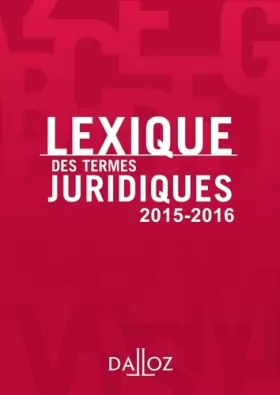 Couverture du produit · Lexique des termes juridiques 2015-2016 - 23e éd.