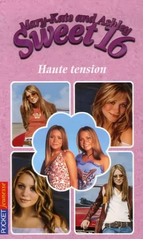 Couverture du produit · Mary-Kate and Ashley Sweet 16, Tome 10 : Haute tension