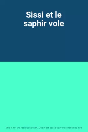Couverture du produit · Sissi et le saphir vole