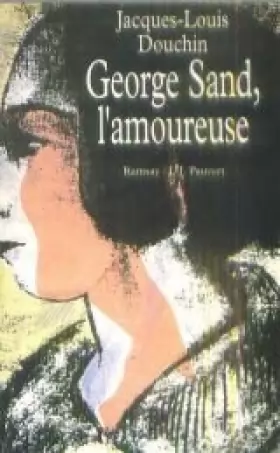 Couverture du produit · George Sand, l'amoureuse