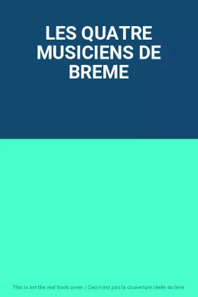 Couverture du produit · LES QUATRE MUSICIENS DE BREME