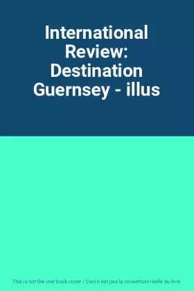 Couverture du produit · International Review: Destination Guernsey - illus