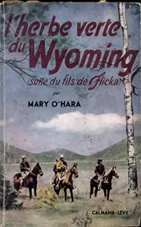 Couverture du produit · Herbe verte du Wyoming (L'). Traduit de l'anglais par Hélène Claireau.