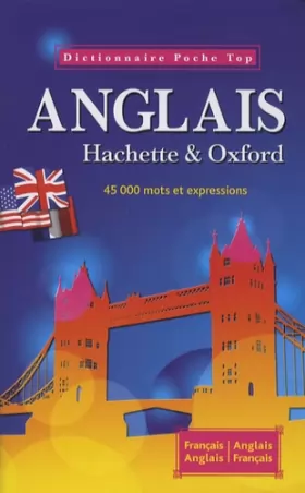 Couverture du produit · Dictionnaire Poche Top Hachette Oxford - Bilingue Anglais