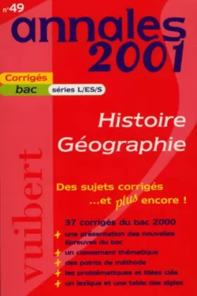 Couverture du produit · Annales 2001 histoire-géographie, Bac séries l, ES, S, numéro 49, sujets corrigés