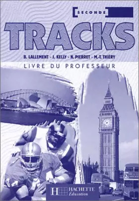 Couverture du produit · Tracks, anglais 2de, séries technologiques (Livre du professeur)