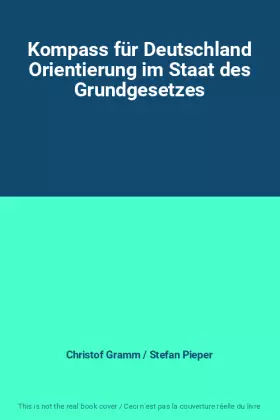 Couverture du produit · Kompass für Deutschland Orientierung im Staat des Grundgesetzes
