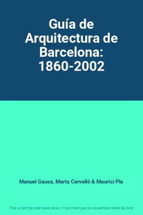 Couverture du produit · Guía de Arquitectura de Barcelona: 1860-2002