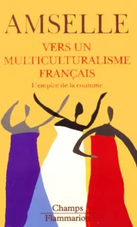 Couverture du produit · Vers un multiculturalisme français : L'empire de la coutume