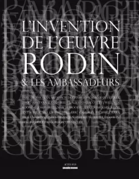 Couverture du produit · L'invention de l'oeuvre: Rodin et les ambassadeurs