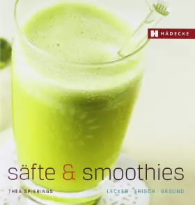 Couverture du produit · Säfte und Smoothies: Lecker - Frisch - Gesund