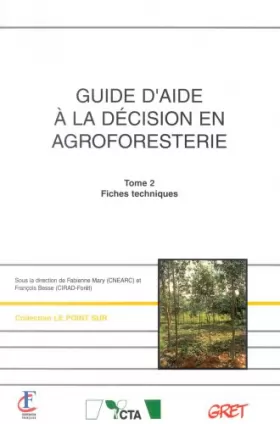Couverture du produit · Guide d'aide à la décision en agroforesterie: Tome 1