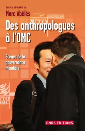 Couverture du produit · Des anthropologues à l'OMC
