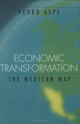 Couverture du produit · Economic Transformation the Mexican Way