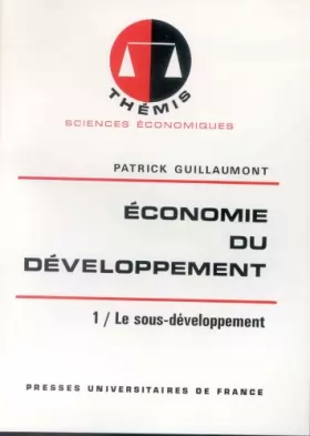 Couverture du produit · Economie du développement, tome 1 : Le Sous-développement