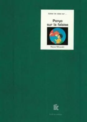 Couverture du produit · Ecole et Cinéma - Carnet de notes sur...Ponyo sur la falaise de Hayao Miyazaki