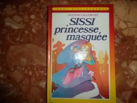 Couverture du produit · Sissi, princesse masquée (Idéal-bibliothèque)