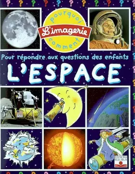 Couverture du produit · L'Espace : Pour répondre aux questions des enfants