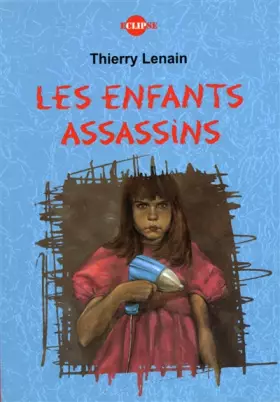 Couverture du produit · Les enfants assassins