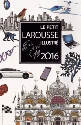 Couverture du produit · Le petit Larousse illustré 2016