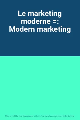 Couverture du produit · Le marketing moderne : Modern marketing