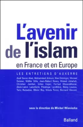 Couverture du produit · L'avenir de l'islam en France et en Europe : Les Entretiens d'Auxerre