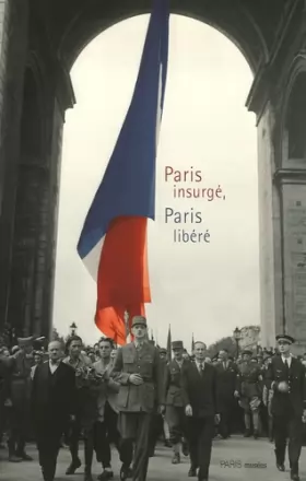 Couverture du produit · Paris insurgé, Paris libéré
