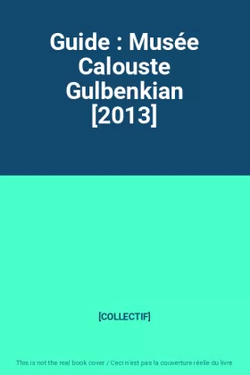 Couverture du produit · Guide : Musée Calouste Gulbenkian [2013]