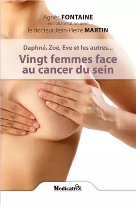 Couverture du produit · DAPHNE, ZOE, EVE ET LES AUTRES... VINGT FEMMES FACE AU CANCER DU SEIN