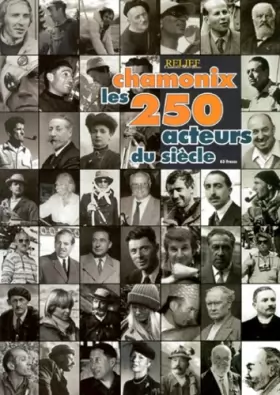 Couverture du produit · Relief, N° spécial : Chamonix : Les 250 acteurs du siècle