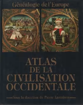 Couverture du produit · Atlas de la civilisation occidentale généalogie de l'europe