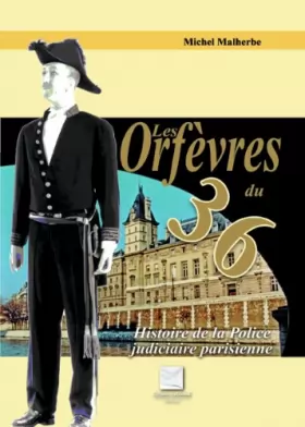 Couverture du produit · Les orfèvres du 36
