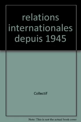 Couverture du produit · Les relations internationales depuis 1945