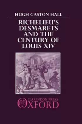 Couverture du produit · Richelieu's Desmarets and the Century of Louis XIV