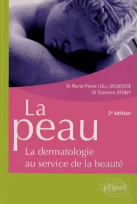 Couverture du produit · La Peau la Dermatologie au Service de la Beauté