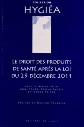 Couverture du produit · Le droit des produits de santé après la loi du 29 décembre 2011