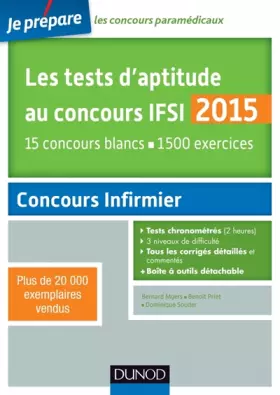 Couverture du produit · Les tests d'aptitude au concours IFSI 2015 - 5e éd. - 15 concours blancs. 1500 exercices: 15 concours blancs. 1500 exercices