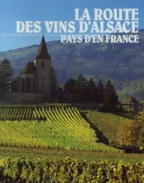 Couverture du produit · La route des vins d'Alsace: Pays d'en France
