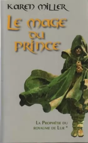 Couverture du produit · Le mage du Prince tome I (La prophétie du royaume de Lur)
