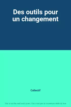 Couverture du produit · Des outils pour un changement