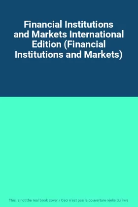 Couverture du produit · Financial Institutions and Markets International Edition (Financial Institutions and Markets)