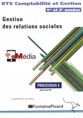 Couverture du produit · Processus 4 Gestion des relations sociales BTS CG 1re et 2e années