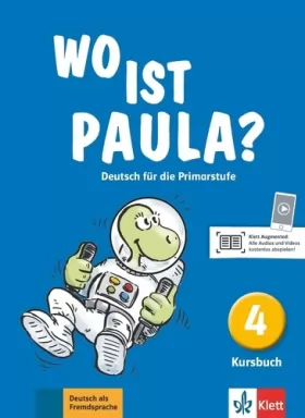 Ernst Endt et Michael Koenig - Wo ist Paula? Deutsch für die Primarstufe : Kursbuch 4