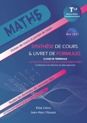 Elisa Calvo et Jean-Marc Fitoussi - Mathématiques Complémentaires - Ter - Synthèse de cours et livret de formules : Option Maths...