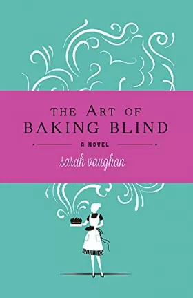 Couverture du produit · The Art of Baking Blind