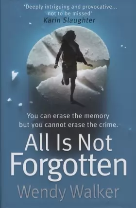 Wendy Walker - All Is Not Forgotten
