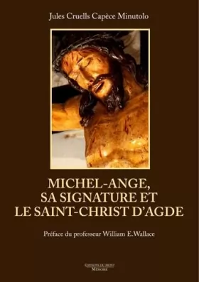 Couverture du produit · Michel-Ange, sa signature et le St Christ d'Agde