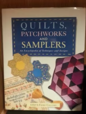 Couverture du produit · 'QUILTS, PATCHWORKS AND SAMPLERS: AN ENCYCLOPEDIA OF TECHNIQUES AND DESIGNS'