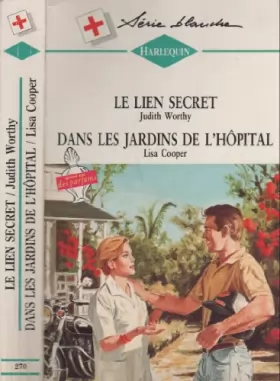 Couverture du produit · Le lien secret de Judith Worthy - Dans les jardins de l'hôpital de Lisa Cooper