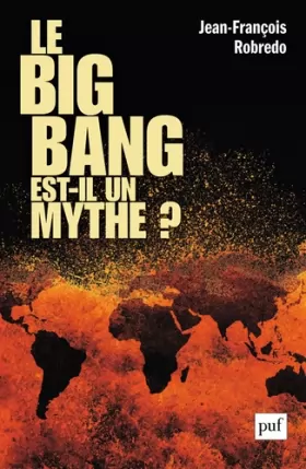 Couverture du produit · Le big bang est-il un mythe ?
